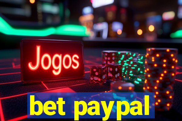 bet paypal